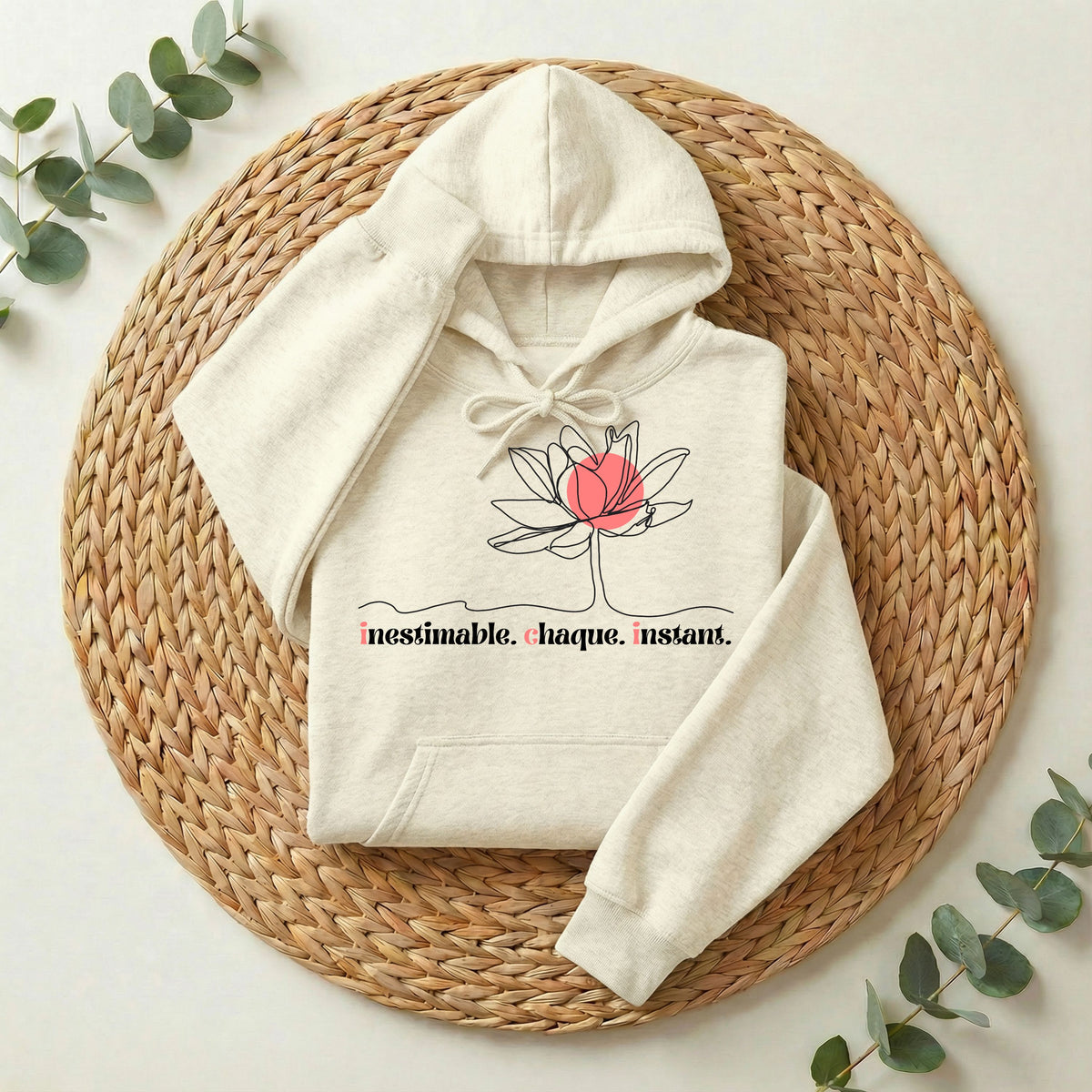 Hoodie | inestimable. chaque. instant