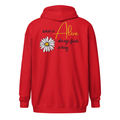 Zip Hoodie | What Is Alive Always Finds a Way