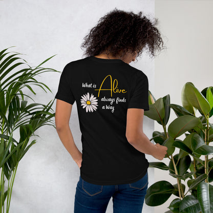 🫂 T-Shirt Unisex | What Is Alive Always Finds a WayProduct