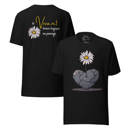 🫂 T-shirt unisexe | Le vivant trouve toujours un passage