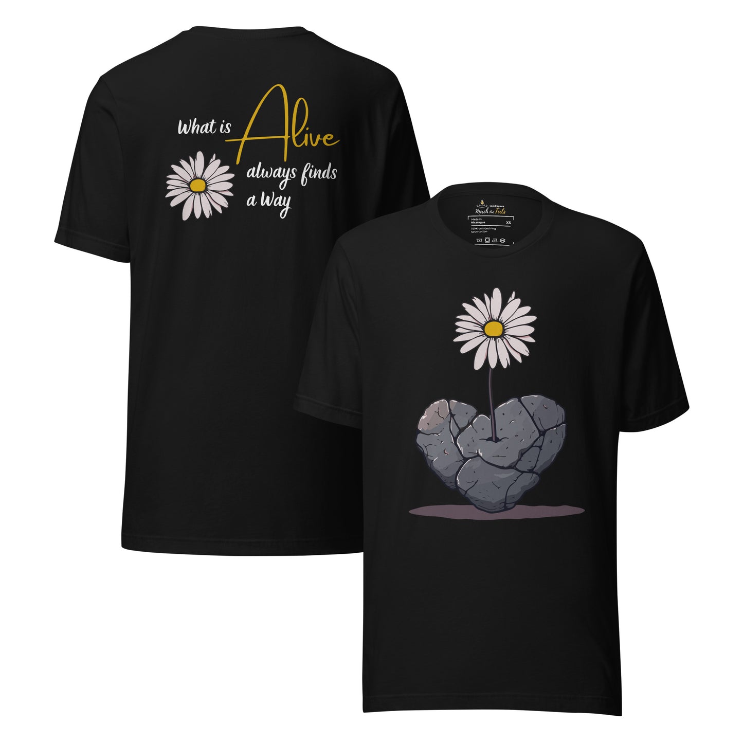 🫂 T-Shirt Unisex | What Is Alive Always Finds a WayProduct