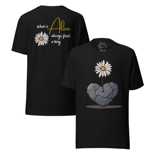 🫂 T-Shirt Unisex | What Is Alive Always Finds a WayProduct